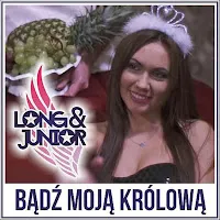 Long & Junior — Bądź Moją Królową (Extended) — обложка