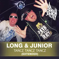 Long & Junior — Tańcz Tańcz Tańcz (Extended) — обложка